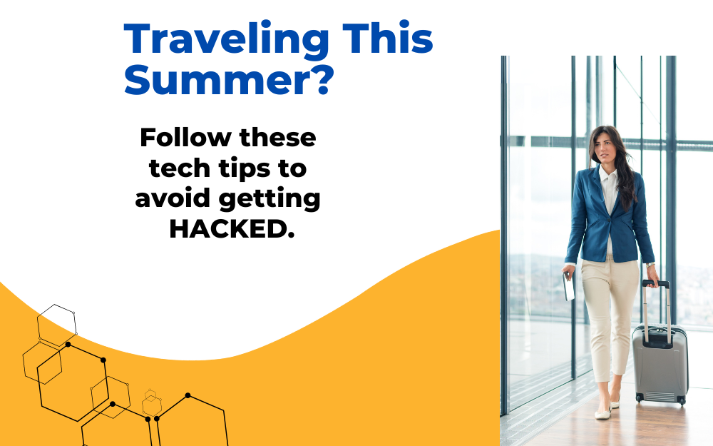 Travel Smart: Essential Cybersecurity Practices For A Hack-Free Vacation