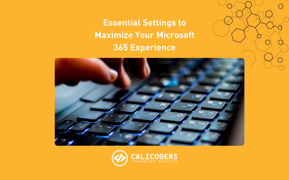 Maximize Your Microsoft 365 Excperience